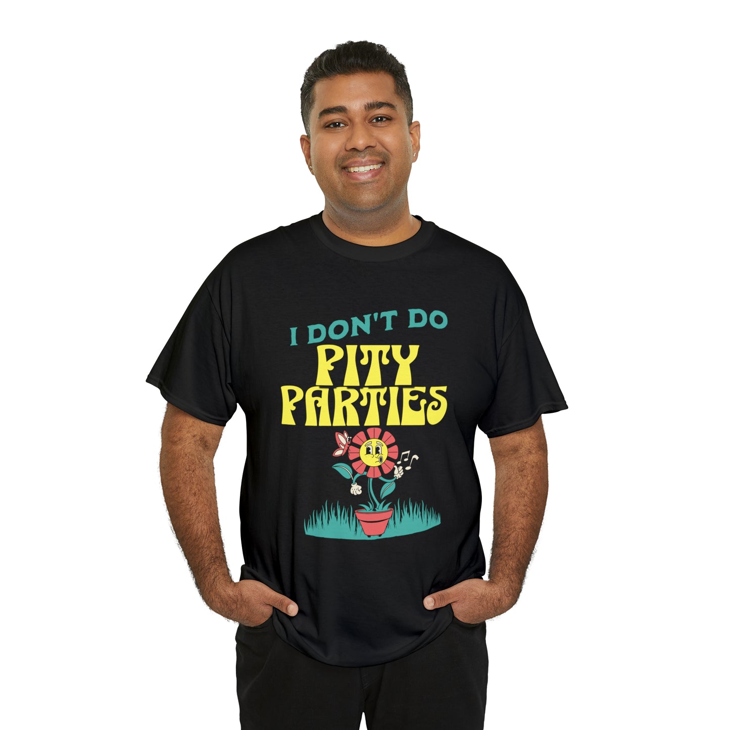 I Don't Do "Pity Parties"