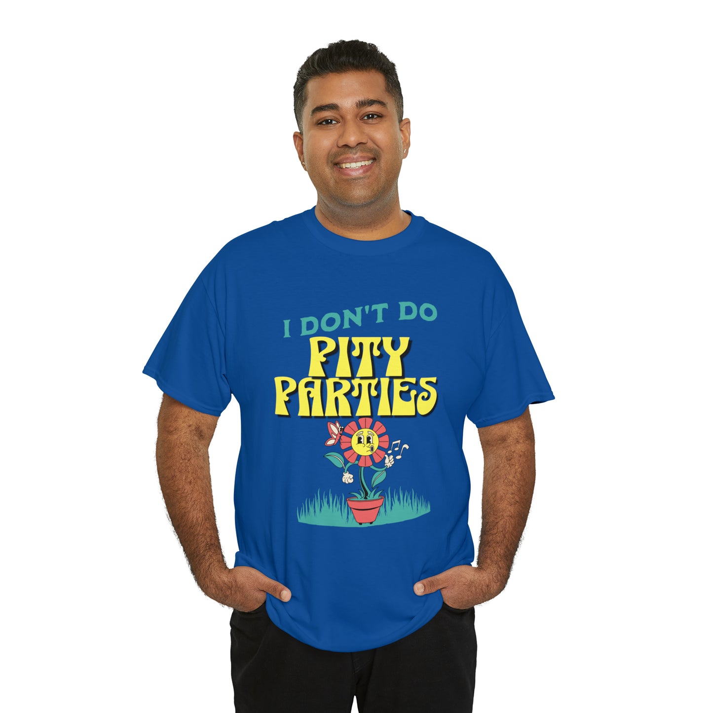 I Don't Do "Pity Parties"